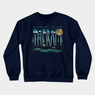 Nature Is My Therapy Crewneck Sweatshirt